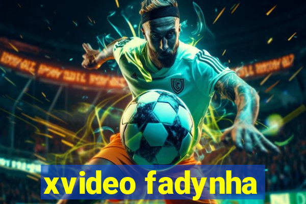 xvideo fadynha